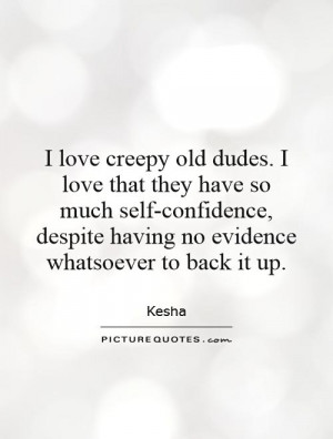 Confidence Quotes Kesha Quotes