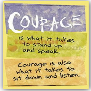 It Takes Courage to Speak Out!