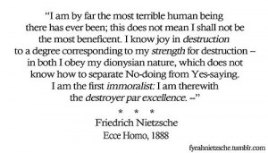 Friedrich NIetzsche - Ecce Homo quote on Dionysian nature - A.R.