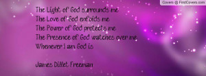 ... me,The Power of God protects me,The Presence of God watches over me