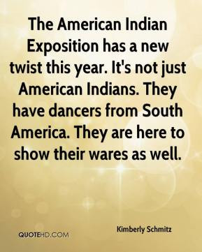 Kimberly Schmitz - The American Indian Exposition has a new twist this ...