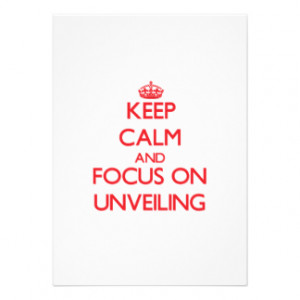 Keep Calm and focus on Unveiling Personalized Invitations