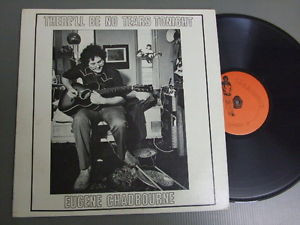 EUGENE CHADBOURNE US LP THERELL BE NO TEARS TONIGHT