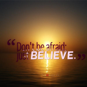 Have faith and believe in yourself quote
