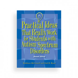 ... Ideas That Really Work for Students with Autism Spectrum Disorders