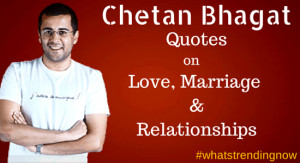 chetan bhagat quotes on love marriage and relationships chetan bhagat ...