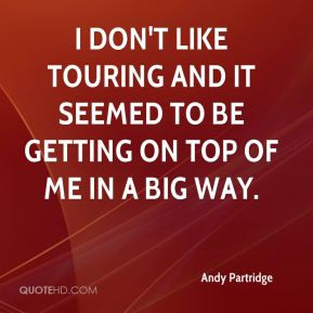 Andy Partridge Mom Quotes