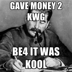 Stalin Diary - gave money 2 KWG Be4 it was kooL