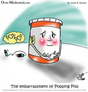 2011 Mental Health humor The embarrassment of Popping Pills