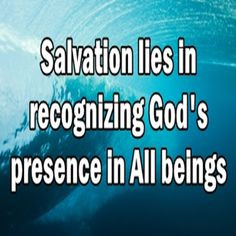 ... lies in recognizing God's presence in All beings. #quotes #God # More