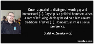 Once I appealed to distinguish words gay and homosexual (...). Gayship ...