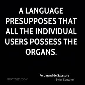 language presupposes that all the individual users possess the ...