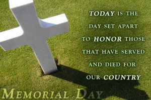 Today is the day set apart to honor those that have served and died ...