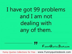 Funny Quote about problems in life