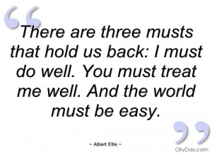 there are three musts that hold us back albert ellis
