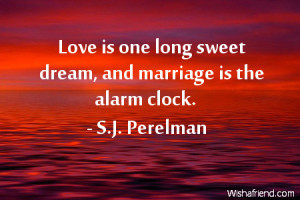 anniversary-Love is one long sweet dream, and marriage is the alarm ...