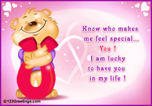 ... males me feel special....(KELLY)!! I am lucky to have you in my life