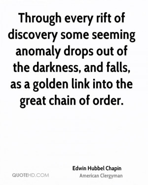 Through every rift of discovery some seeming anomaly drops out of the ...