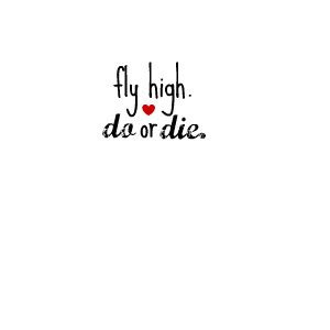 quote: DO OR DIE ♥
