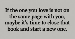 If your lover is not on the same page as you are then start a new one