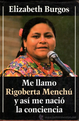 Rigoberta Menchu Libro Me llamo rigoberta mench-