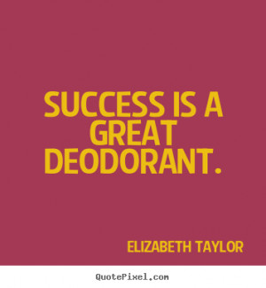 Great Quotes About Success In Life Quote-success-is-a-great_12764 ...
