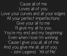 All Of Me lyrics. -John Legend. More