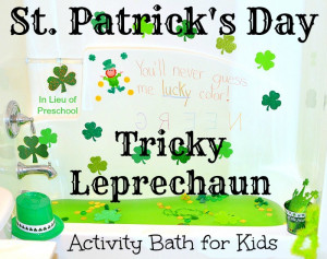 St. Patrick’s Tricky Leprechaun Activity Bath for Kids