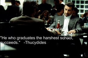 Heat, Robert DeNiro, with a great quote from a Roman strategist.