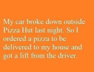 Car broke down, with pepperoni.