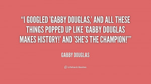 'Gabby Douglas,' and all these things popped up like 'Gabby Douglas ...