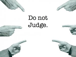 do not judge