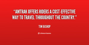 quote-Tim-Bishop-amtrak-offers-riders-a-cost-effective-way-to-66258 ...