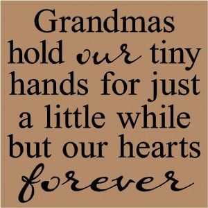 here: Home › Quotes › Grandma Quotes And Sayings | T45 Grandmas ...