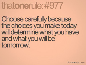 Choose carefully