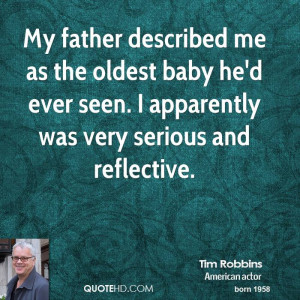 tim-robbins-tim-robbins-my-father-described-me-as-the-oldest-baby-hed ...