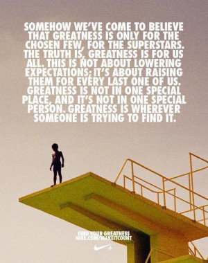 Somehow We’ve Come To Believe That Greatness Is Only For The Chosen ...