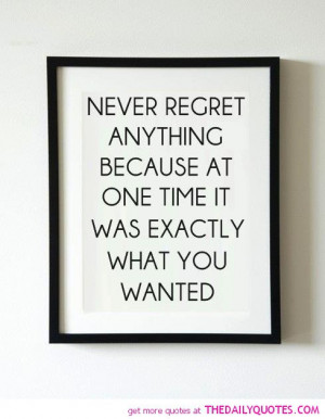 Never Regret Anything