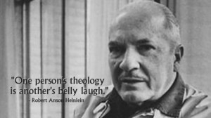 ... is by Heinlein, and neither book attributes the words to Heinlein