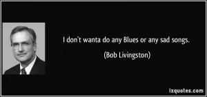 More Bob Livingston Quotes