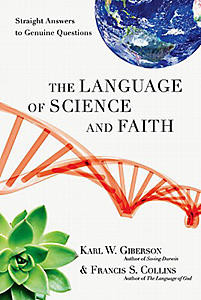 The Language of Science and Faith: Straight Answers to Genuine ...