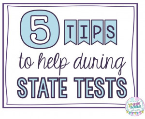 Tips to Help You {& Your Students} Get Through Testing Season