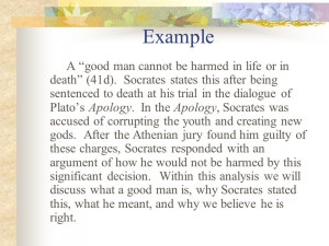 Example A “good man cannot be harmed in life or in death” (41d ...