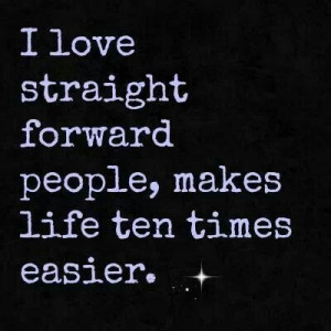Straight forward people