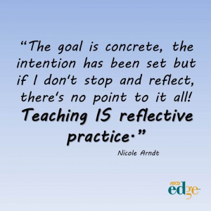Living the Intention: Reflective Teaching