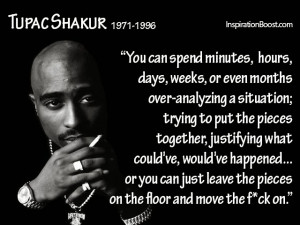 Tupac Sad Quotes Moving on quotes number quote: