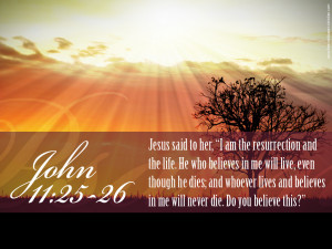 John 11:25-26 – The Resurrection And The Life Papel de Parede Imagem