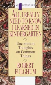 ... Learned In Kindergarten: Uncommon Thoughts on Common Things
