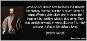 PASSIONS are likened best to floods and streams: The shallow murmur ...