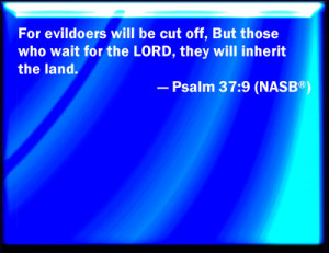 Psalm 37:9 Bible Verse Slides